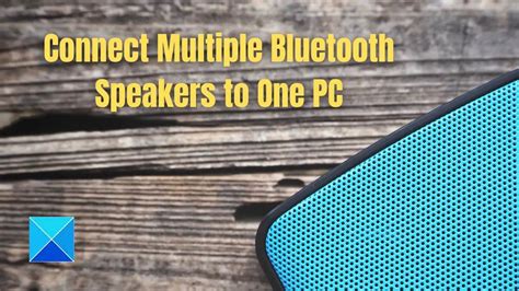 how to play music on two bluetooth devices without wires