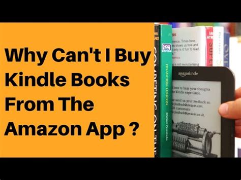 Why Can't I Buy Books on Kindle App? An Insight into Reasons Behind Shopping Concerns on Amazon's Digital Bookstore.